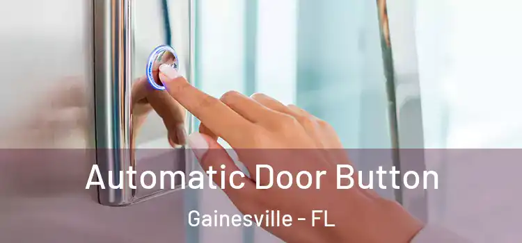 Automatic Door Button Gainesville - FL