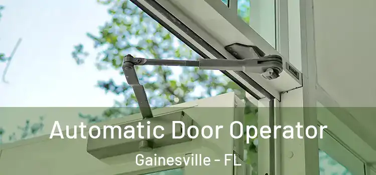 Automatic Door Operator Gainesville - FL